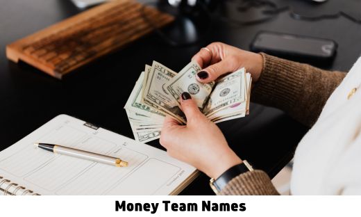 Money Team Names