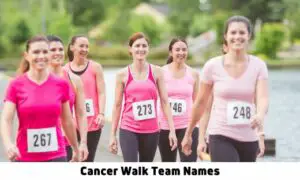 Cancer Walk Team Names