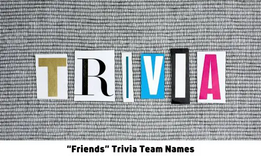 320-friends-trivia-team-names-best-ideas